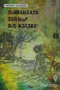 Sonbaharda Sarhoş Bir Kasaba