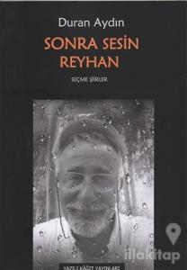 Sonra Sesin Reyhan