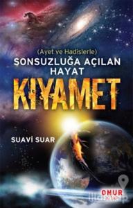 Sonsuzluğa Açılan Hayat Kıyamet