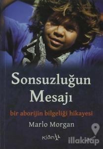 Sonsuzluğun Mesajı