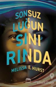 Sonsuzluğun Sınırında (Ciltli)