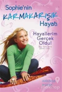 Sophie'nin Karmakarışık Hayatı 3 -Hayallerim Gerçek Oldu