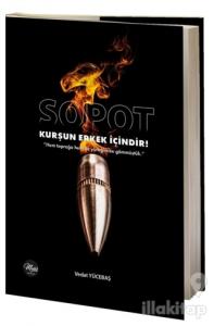 Sopot - Kurşun Erkek İçindir!