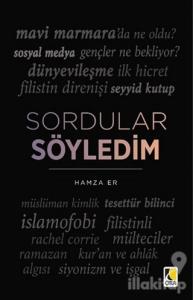 Sordular Söyledim