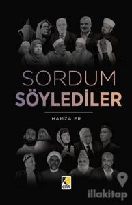 Sordum Söylediler