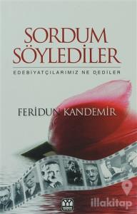 Sordum Söylediler