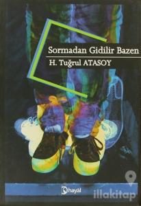 Sormadan Gidilir Bazen