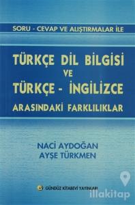 Soru - Cevap ve Alıştırmalar ile Türkçe Dil Bilgisi ve Türkçe - İngilizce Arasındaki Farklılıklar