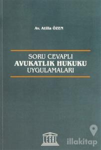 Soru Cevaplı Avukatlık Hukuku Uygulamaları