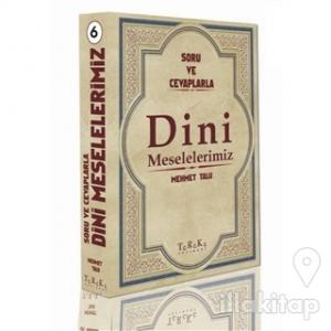 Soru ve Cevaplarla Dini Meselelerimiz Cilt: 6 (Ciltli)