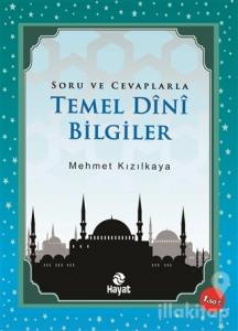 Soru ve Cevaplarla Temel Dini Bilgiler