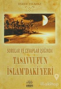 Sorular ve Cevaplar Işığında Tasavvufun İslam'daki Yeri