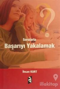 Sorularla Başarıyı Yakalamak