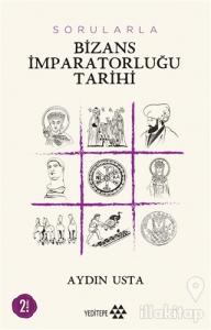Sorularla Bizans İmparatorluğu
