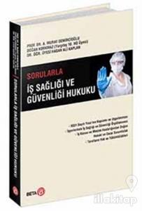 Sorularla İş Sağlığı ve Güvenliği Hukuku