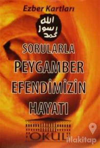 Sorularla Peygamber Efendimizin Hayatı - Ezber Kartları