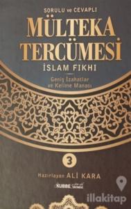 Sorulu Cevaplı Mülteka Tercümesi İslam Fıkhı 3 (Ciltli)