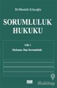 Sorumluluk Hukuku Cilt 1