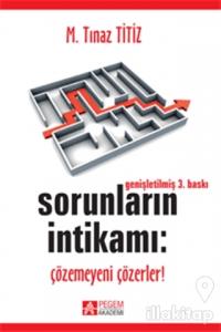 Sorunların İntikamı: Çözemeyeni Çözerler!