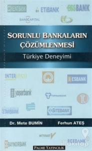 Sorunlu Bankaların Çözümlenmesi Türkiye Deneyimi