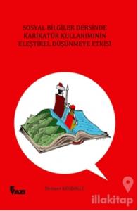 Sosyal Bilgiler Dersinde Karikatür Kullanımının Eleştirel Düşünmeye Etkisi