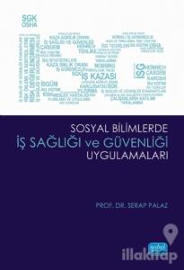 Sosyal Bilimlerde İş Sağlığı ve Güvenliği Uygulamaları