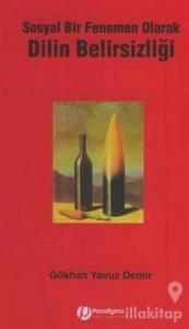 Sosyal Bir Fenomen Olarak Dilin Belirsizliği