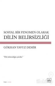 Sosyal Bir Fenomen Olarak Dilin Belirsizliği