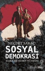 Sosyal Demokrasi - Başka Bir Düzen Mümkün
