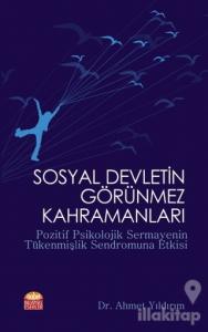 Sosyal Devletin Görünmez Kahramanları