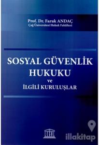 Sosyal Güvenlik Hukuku ve İlgili Kuruluşlar