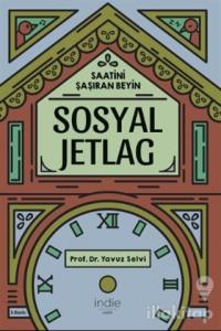 Sosyal Jetlag - Saatini Şaşıran Beyin