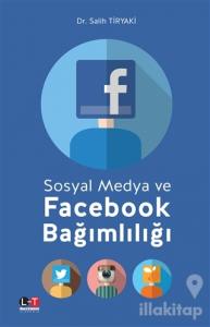 Sosyal Medya ve Facebook Bağımlılığı