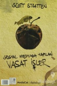 Sosyal Medyada Yapılan Müthiş İşler - Sosyal Medyada Yapılan Vasat İşler