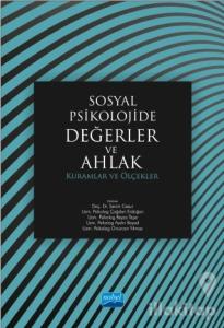 Sosyal Psikolojide Değerler ve Ahlak: Kuramlar ve Ölçekler