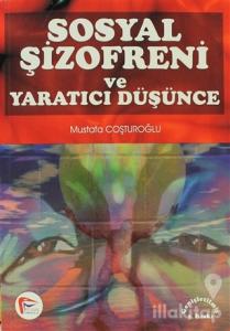 Sosyal Şizofreni ve Yaratıcı Düşünce