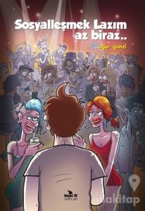 Sosyalleşmek Lazım Az Biraz