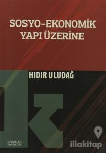 Sosyo-Ekonomik Yapı Üzerine