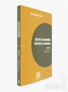 Sosyo-Ekonomik Yapısıyla Mardin