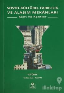Sosyo-Kültürel Farklılık ve Alaşım Mekanları