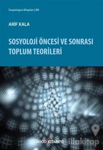 Sosyoloji Öncesi ve Sonrası Toplum Teorileri