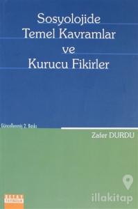 Sosyolojide Temel Kavramlar ve Kurucu Fikirler