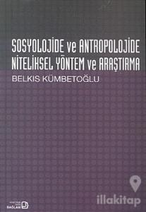 Sosyolojide ve Antropolojide Niteliksel Yöntem ve Araştırma