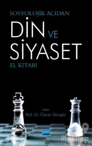 Sosyolojik Açıdan Din ve Siyaset El Kitabı