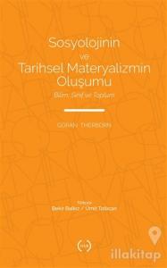 Sosyolojinin ve Tarihsel Materyalizmin Oluşumu