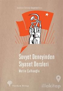 Sovyet Deneyinden Siyaset Dersleri