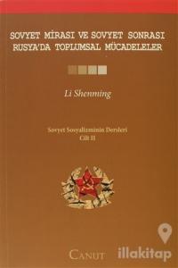 Sovyet Mirası ve Sovyet Sonrası Rusya'da Toplumsal Mücadeleler - Sovyet Sosyalizminin Dersleri Cilt: 2