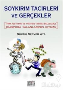 Soykırım Tacirleri ve Gerçekler
