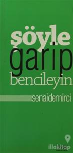Şöyle Garip Bencileyin