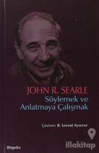 Söylemek ve Anlatmaya Çalışmak